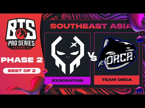 Execration vs Team Orca Game 1 - BTS Pro Series 10 SEA: Phase 2 w/ Ares & Danog