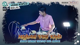 Download lagu MUGHROM VERSI KOPLO COCOK UNTUK MENEMANI NGABUBURIT   AUDIO SANGAT MANTAP DAN JERNIH mp3