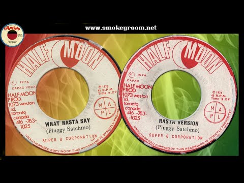 WHAT RASTA SAY + RASTA VERSION  ♦Pluggy Satchmo & Super 8 Corporation♦