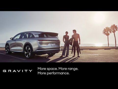 1st AC - Gravity | More space. More range. More performance. | Lucid Motors