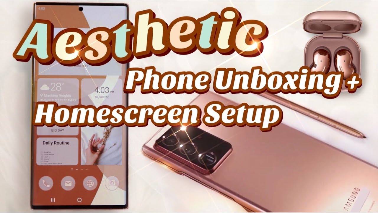 AESTHETIC SAMSUNG GALAXY NOTE 20 ULTRA & BUDS LIVE MYSTIC BRONZE UNBOXING + ANDROID HOMESCREEN SETUP