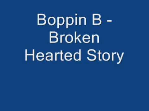 Boppin B - Broken Hearted Story