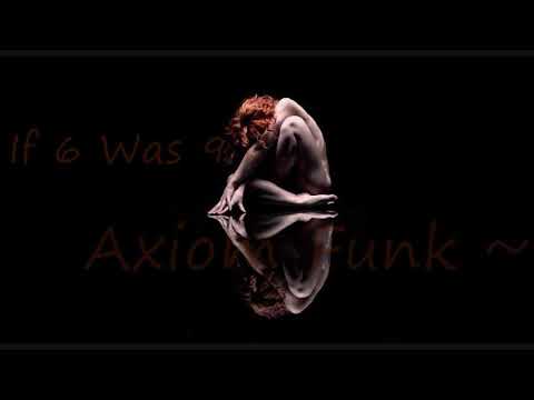 Axiom Funk ~ If 6 Was 9 (feat. Bootsy)