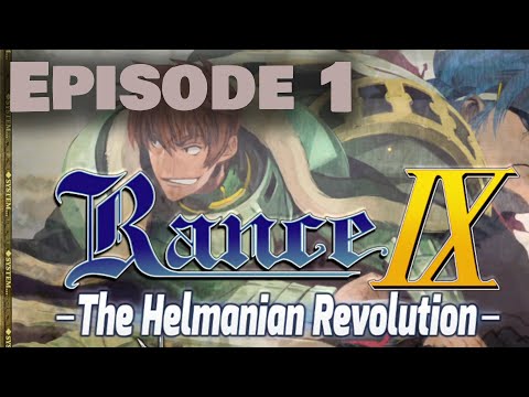 Rance IX The Helmanian Revolution - Episode 1: Yes, it's him [Visual Novel Lets Play]