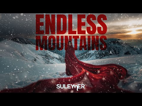 Suleymer - Endless Mountains ( Official Video )