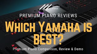 🎹﻿ All Yamaha Digital Pianos Explained in 10 Minutes (Ultima