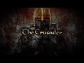 The Crusader Epic Symphony Feat The Skaldic Bard