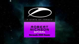 Robert Nickson - Spiral (Serenade 2020 Remix)