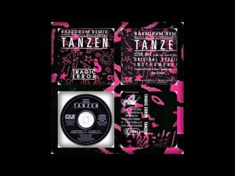 TRAGIC ERROR - TANZEN (BASSDRUM REMIX 1989)