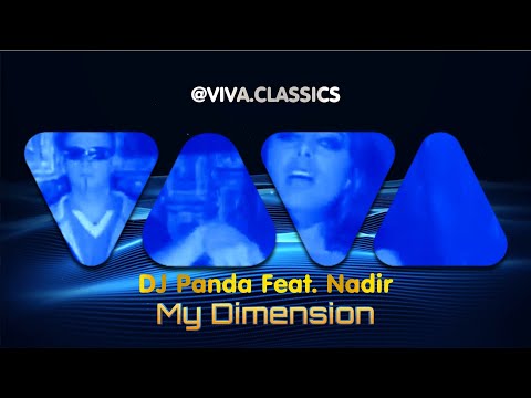 DJ Panda feat. Nadir - My Dimension | Official Video | VIVA CLASSICS
