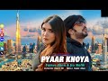 Urdu Pashto Latest 2026 Song Pyar Khoya By Yamee Khan Jia Malik Tappy 4K Music Video