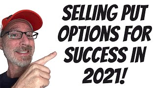 Great Income Generator for 2021!  Learn How To Sell Put Options Successfully