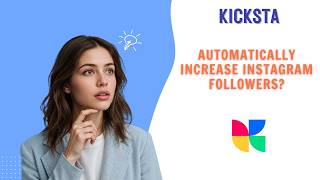 Kicksta Review – A tool to automatically increase Instagram followers
