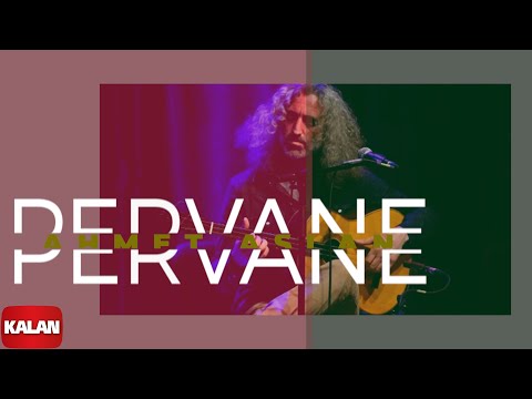 Pervane - Ahmet Aslan