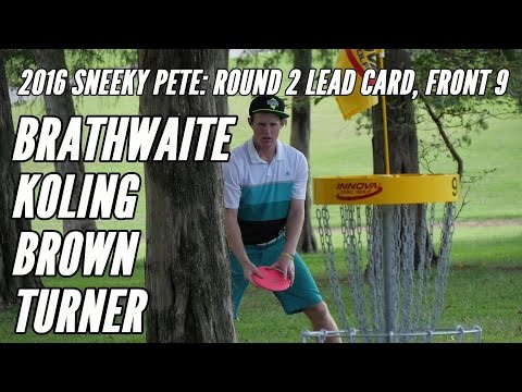 2016 Sneeky Pete: Round 2 Lead Card, Front 9 (Brathwaite, Koling, Brown, Turner)