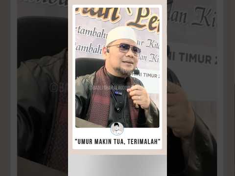 'Umur Semakin Tua, Terimalah'
