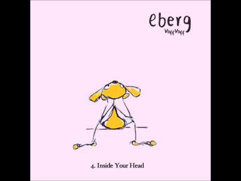4. Eberg - Inside Your Head