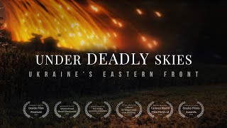 Under Deadly Skies: Ukraine&#39;s Eastern Front | Trailer | Available Now