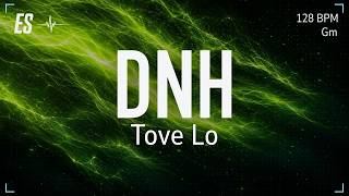 Tove Lo – DNH (Lyrics) | Messy Electro-Pop Anthem