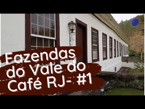 Vale do Café RJ: fazendas históricas!