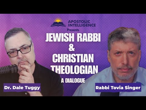 Rabbi Tovia Singer and Dr. Dale Tuggy: A Conversation about Judaism and Christianity