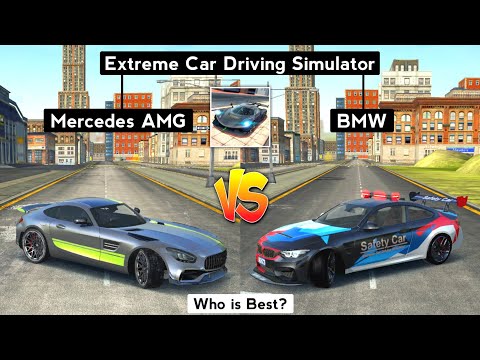 Extreme Car Driving Simulator 2022 Mercedes AMG vs BMW. Who Will Win?