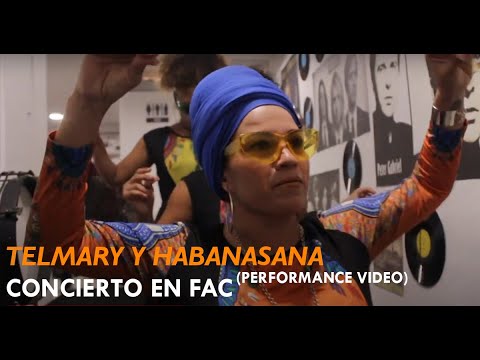 Telmary y HabanaSana - Concierto en Fábrica De Arte Cubano  (Performance Video)