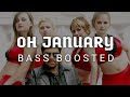 Oh January || Bass Boosted || HD AUDIO