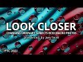 Look Closer: Changing Ordinary Subjects into Macro Photos with Joey Terrill | OPTIC 2021