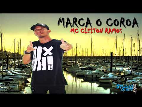 MC CLEITON RAMOS - MARCA O COROA