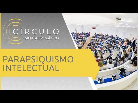 Círculo Mentalsomático 390 - Parapsiquismo Intelectual
