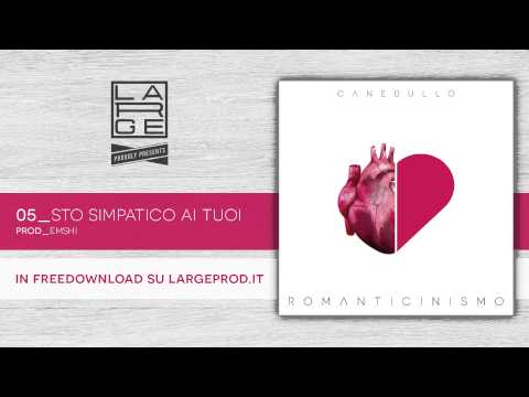 CANEBULLO // STO SIMPATICO AI TUOI