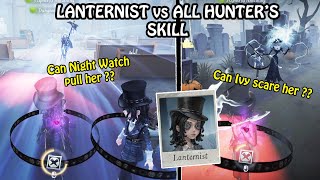 Lanternist vs All Hunter's ability - (Identity v) #identityv
