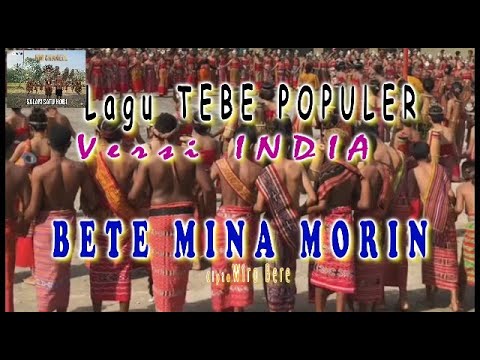 Lagu TEBE Versi INDIA-BETE MINA MORIN-(Cipt.Wiro Bere)-HM Channel (HMC)