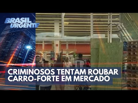 Criminosos tentam roubar carro-forte em mercado | Brasil Urgente