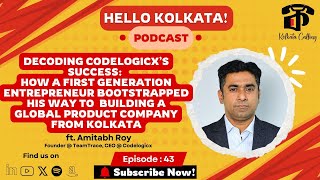 YouTube thumbnail for Hello Kolkata! | Ep. #43 | ft. Amitabh Roy, CEO - Codelogicx, Founder - TeamTrace, The360