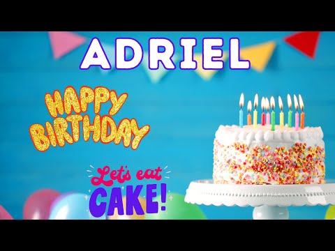 Happy Birthday Adriel, Birthday of Adriel, Best Birthday Wishes, hbd