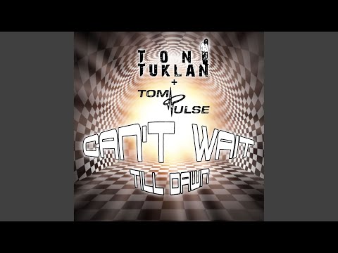 Can't Wait Till Dawn (Radio Mix)