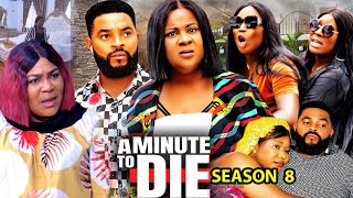A MINUTE TO DIE SEASON  8 (New Trending Movie) Uju Okoli & Stephen Odimgbe 2023 Latest Movie