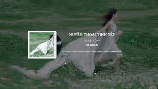 [Pinyin+Vietsub] Huyền Thoại Tình Yêu I 愛的傳說 - Gia Hân / Cover