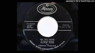 George Jones And Virginia Spurlock - No, No, Never (Mercury-Starday 71141)