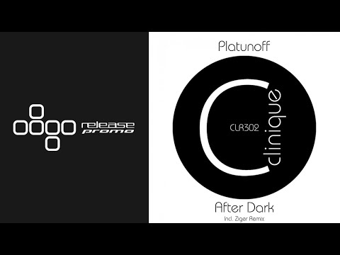 Platunoff - After Dark (Ziger Remix) [Clinique Recordings]