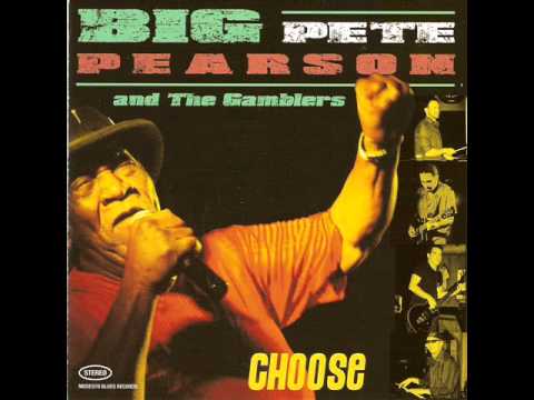 Big Pete Pearson - Choose