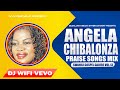 BEST OF ANGELA CHIBALONZA MIX 2022 SWAHILI GOSPEL GALORE 13 DJ WIFI VEVO