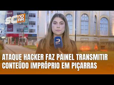 Ataque hacker faz painel de LED exibir conteúdo impróprio em Balneário Piçarras