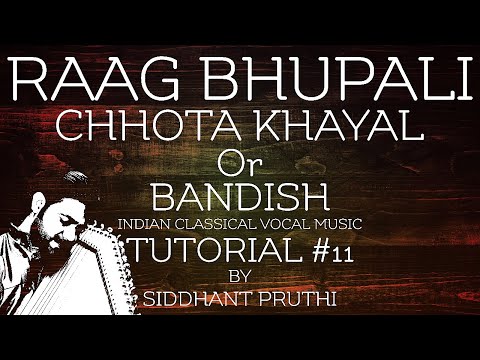 Jaun Tore Charan | जाउँ तोरे चरन | Raag Bhupali | Bandish | Chota Khayal | Tutorial #11 | In Hindi | Video
