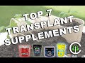 Top 7 Plant Transplant Supplements