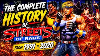 The Complete History of Streets of Rage | From 1991 to 2020