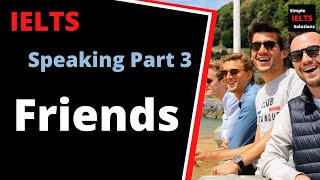 IELTS Speaking Part 3 Question - Friends/Friendship
