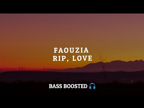 Faouzia - Rip, Love [Empty Hall] [Bass Boosted 🎧]